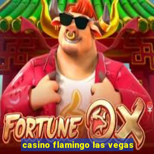 casino flamingo las vegas