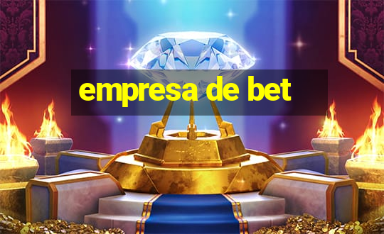 empresa de bet