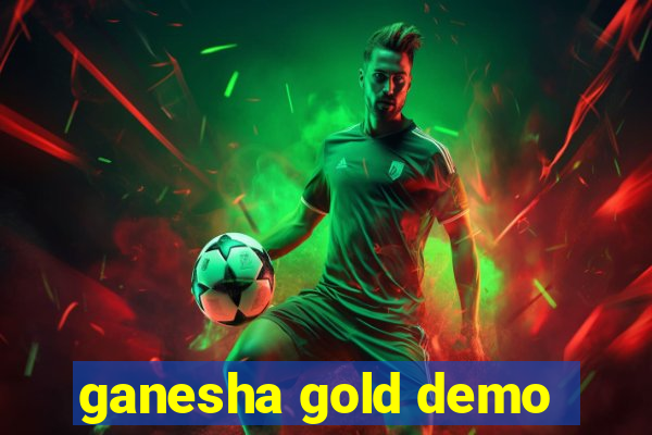 ganesha gold demo