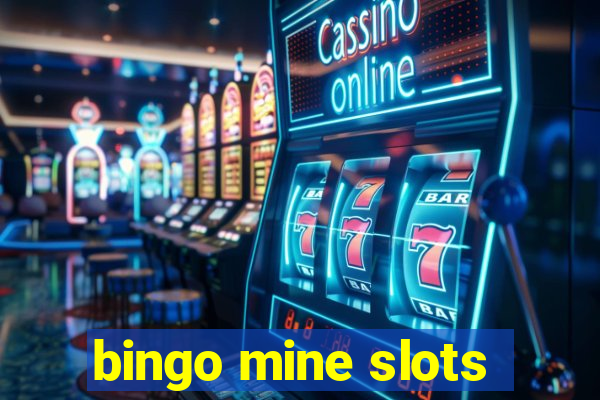 bingo mine slots