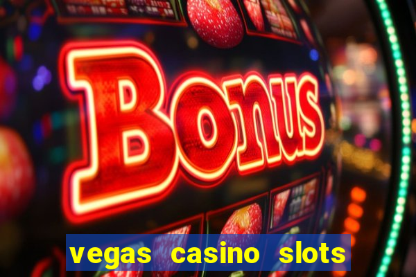 vegas casino slots - mega win