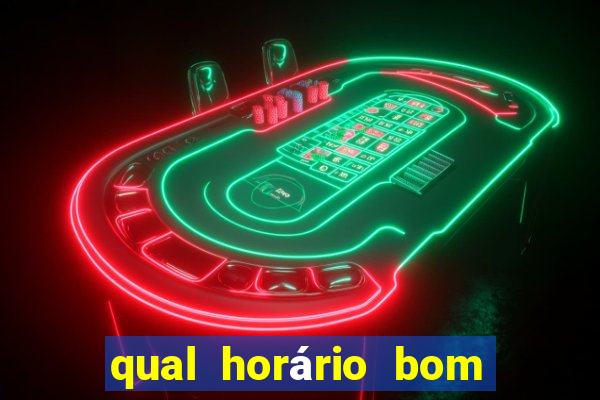 qual horário bom para jogar fortune tiger