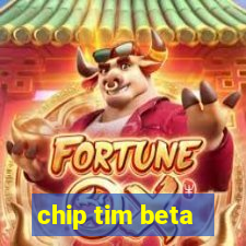 chip tim beta