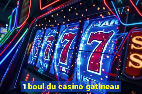 1 boul du casino gatineau