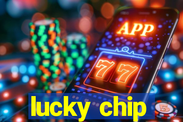 lucky chip