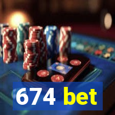 674 bet