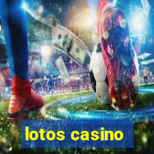 lotos casino