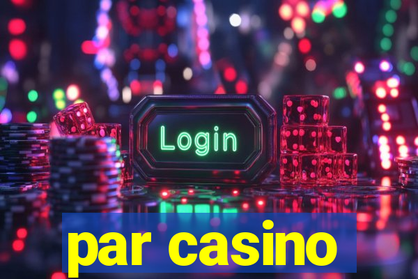 par casino