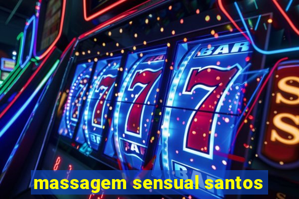 massagem sensual santos