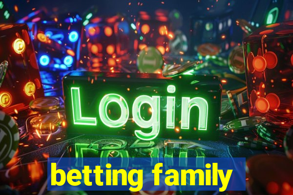 betting family