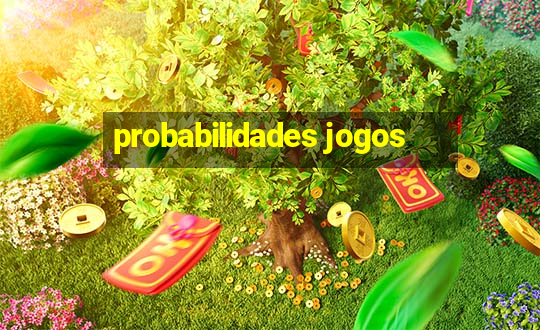 probabilidades jogos