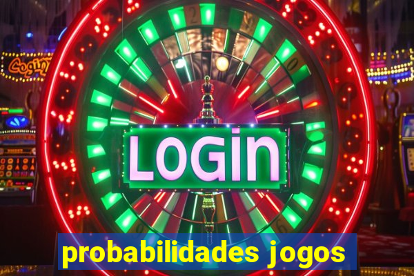 probabilidades jogos