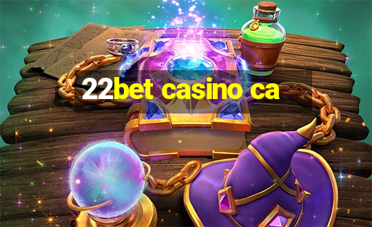 22bet casino ca