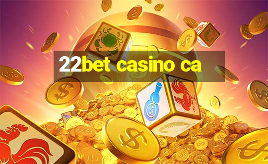 22bet casino ca