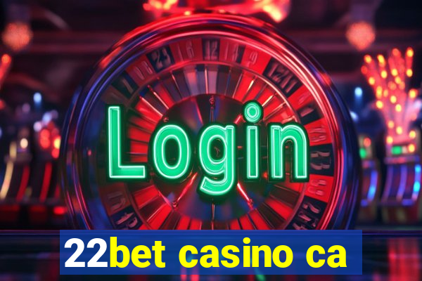 22bet casino ca