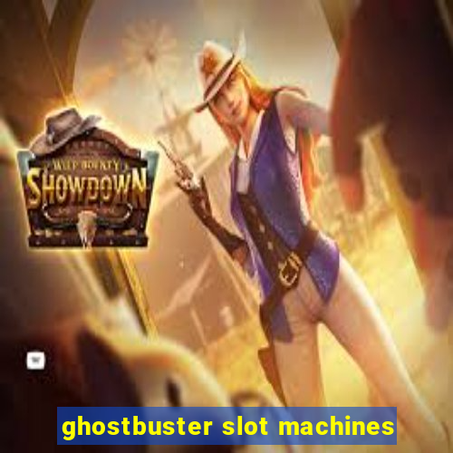 ghostbuster slot machines