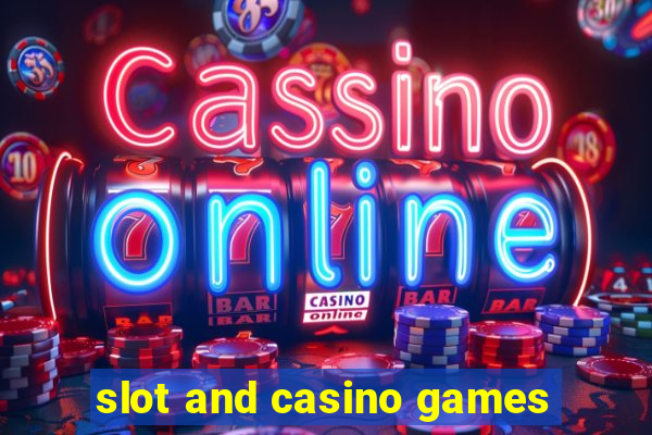 slot and casino games