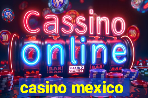 casino mexico