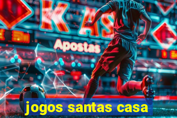 jogos santas casa