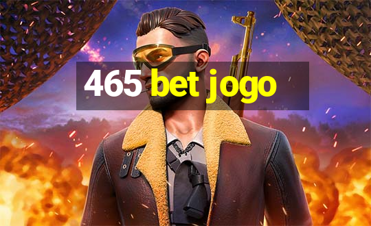 465 bet jogo