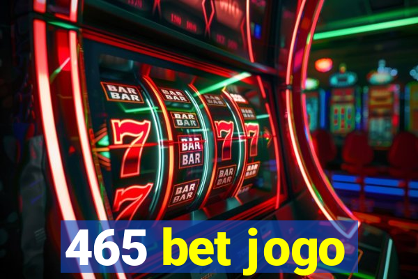 465 bet jogo