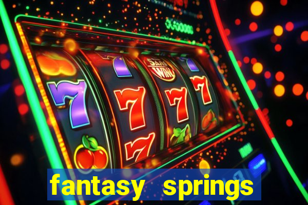 fantasy springs resort and casino