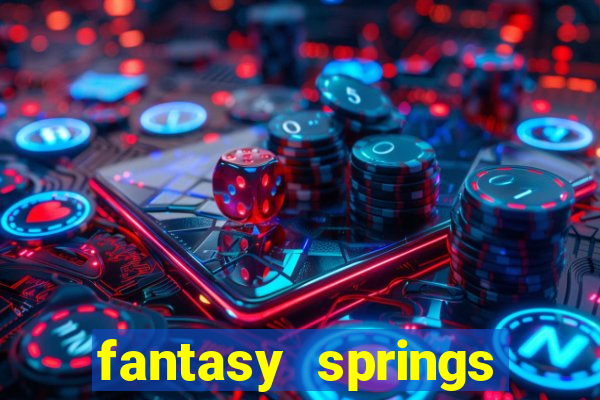 fantasy springs resort and casino