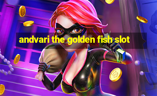 andvari the golden fish slot