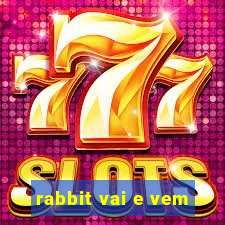 rabbit vai e vem