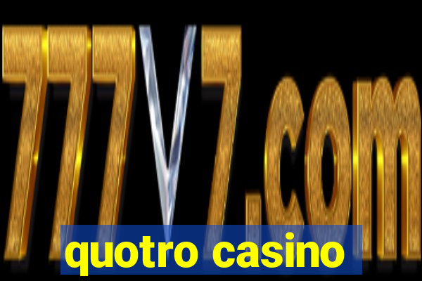 quotro casino