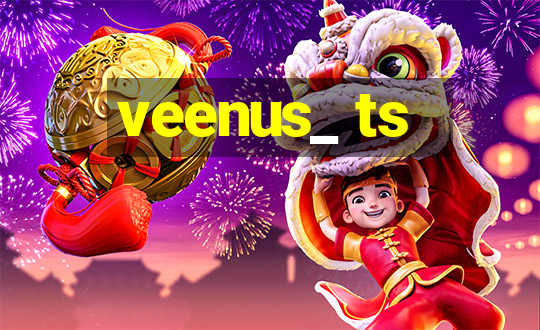 veenus_ ts