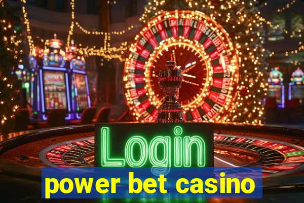 power bet casino