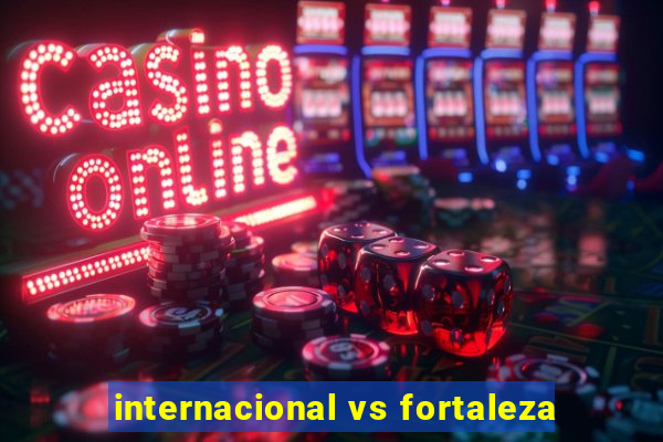 internacional vs fortaleza