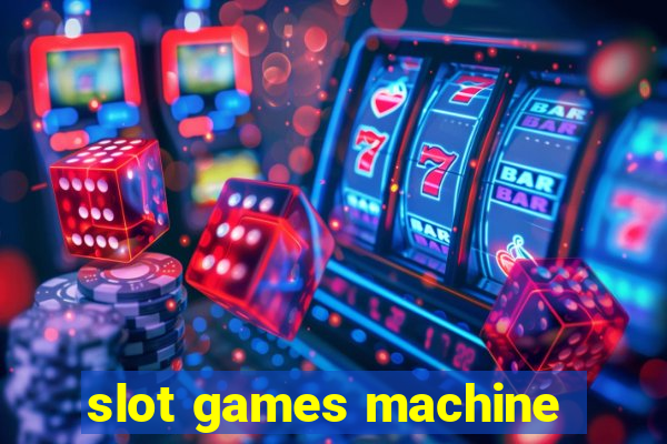 slot games machine