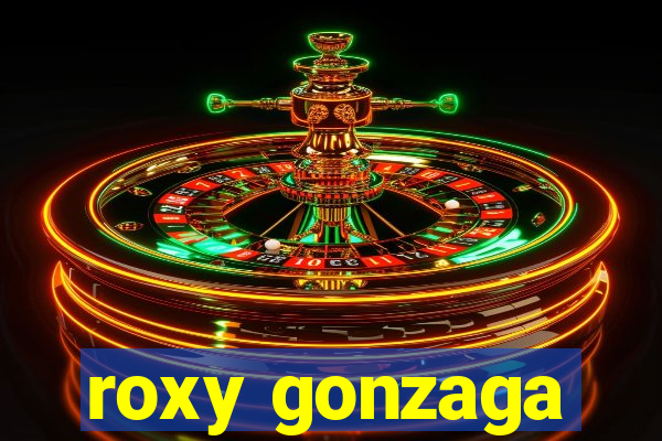 roxy gonzaga