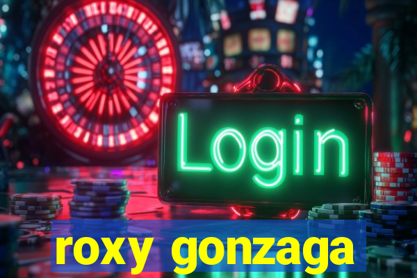 roxy gonzaga