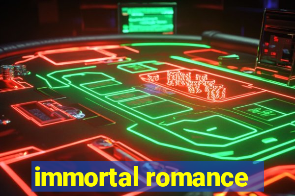 immortal romance