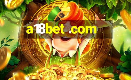 a18bet .com