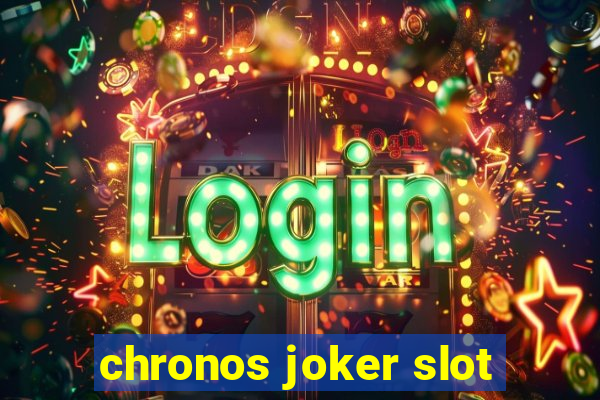 chronos joker slot