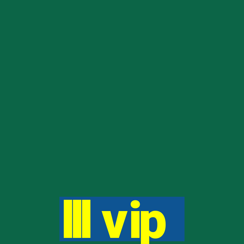 lll vip