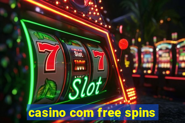 casino com free spins