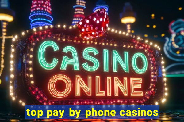 top pay by phone casinos