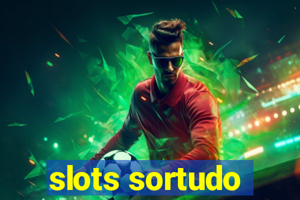 slots sortudo