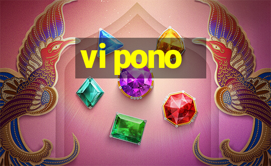 vi pono