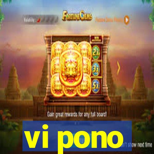 vi pono