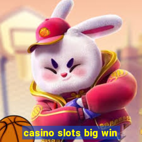 casino slots big win