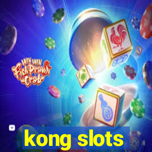 kong slots