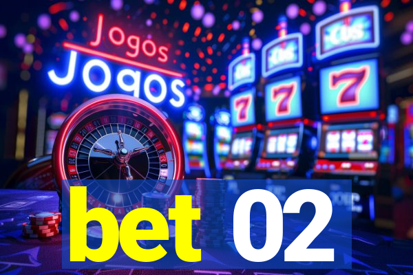 bet 02