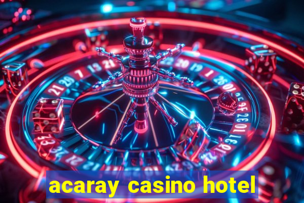 acaray casino hotel