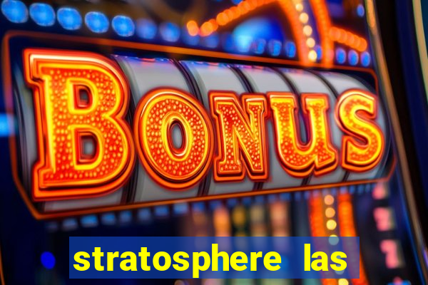 stratosphere las vegas casino